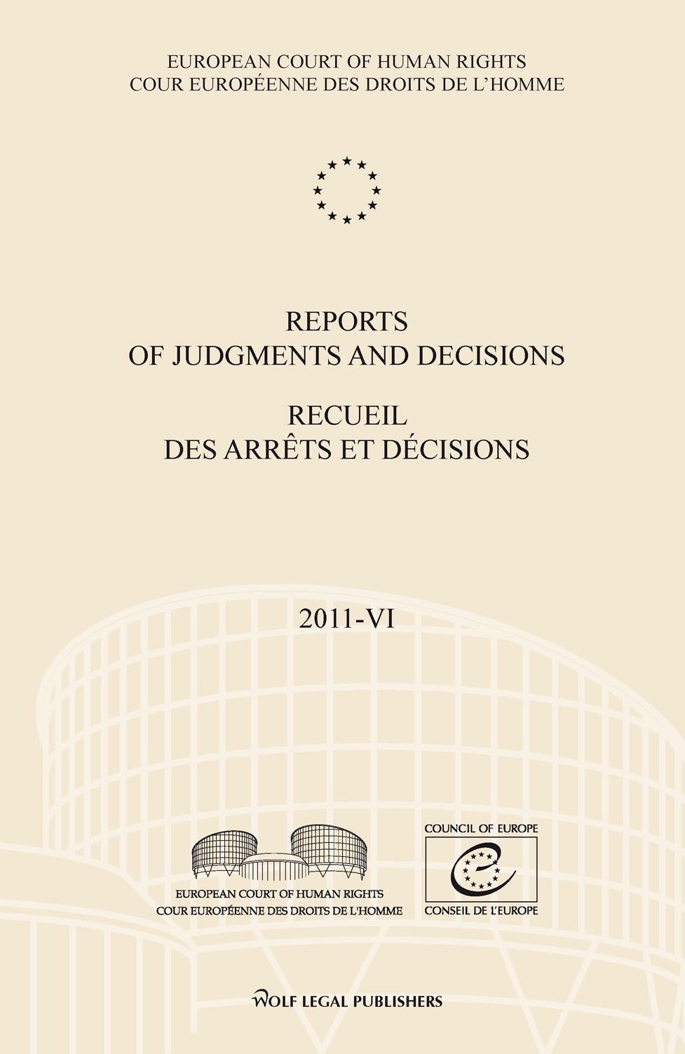 Reports of Judgments and Decisions / Recueil des arrets et decisions vol. 2011-VI