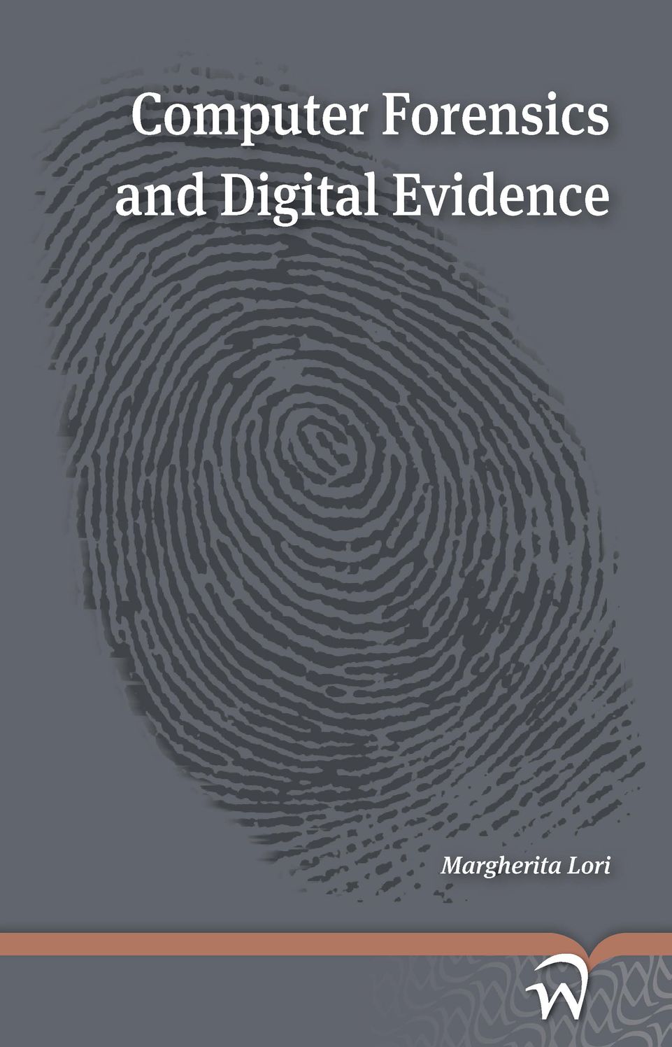 Computer Forensics and Digital Evidence