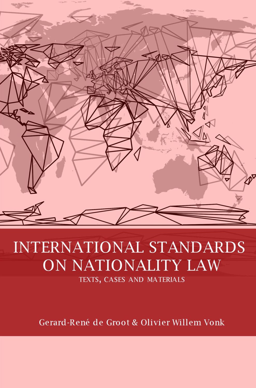 International Standards on Nationality Law: Texts, Cases and Materials