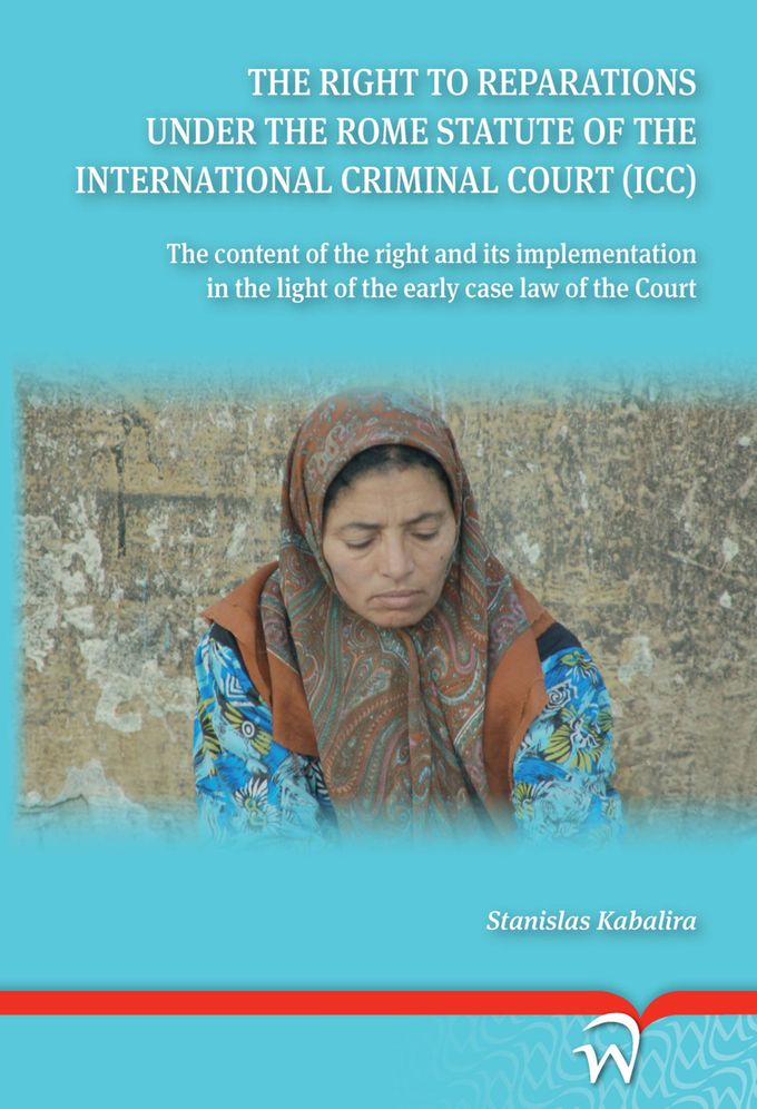 The Right to Reparations Under the Rome Statute of the International Criminal Court (ICC): The Content of the Right and Its Implementation in the Light of the Early Case Law of the Court