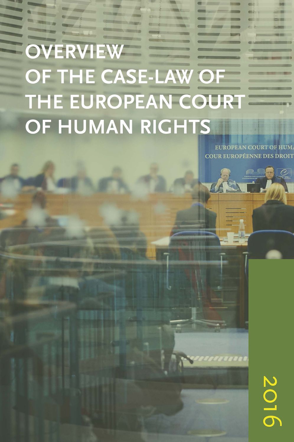 Overview of the Case-Law of the European Court of Human Rights: Issue: 2016
