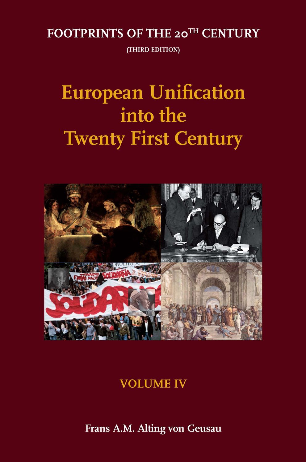 European Unification Into the Twenty First Century: Volume IV (Third Edition)