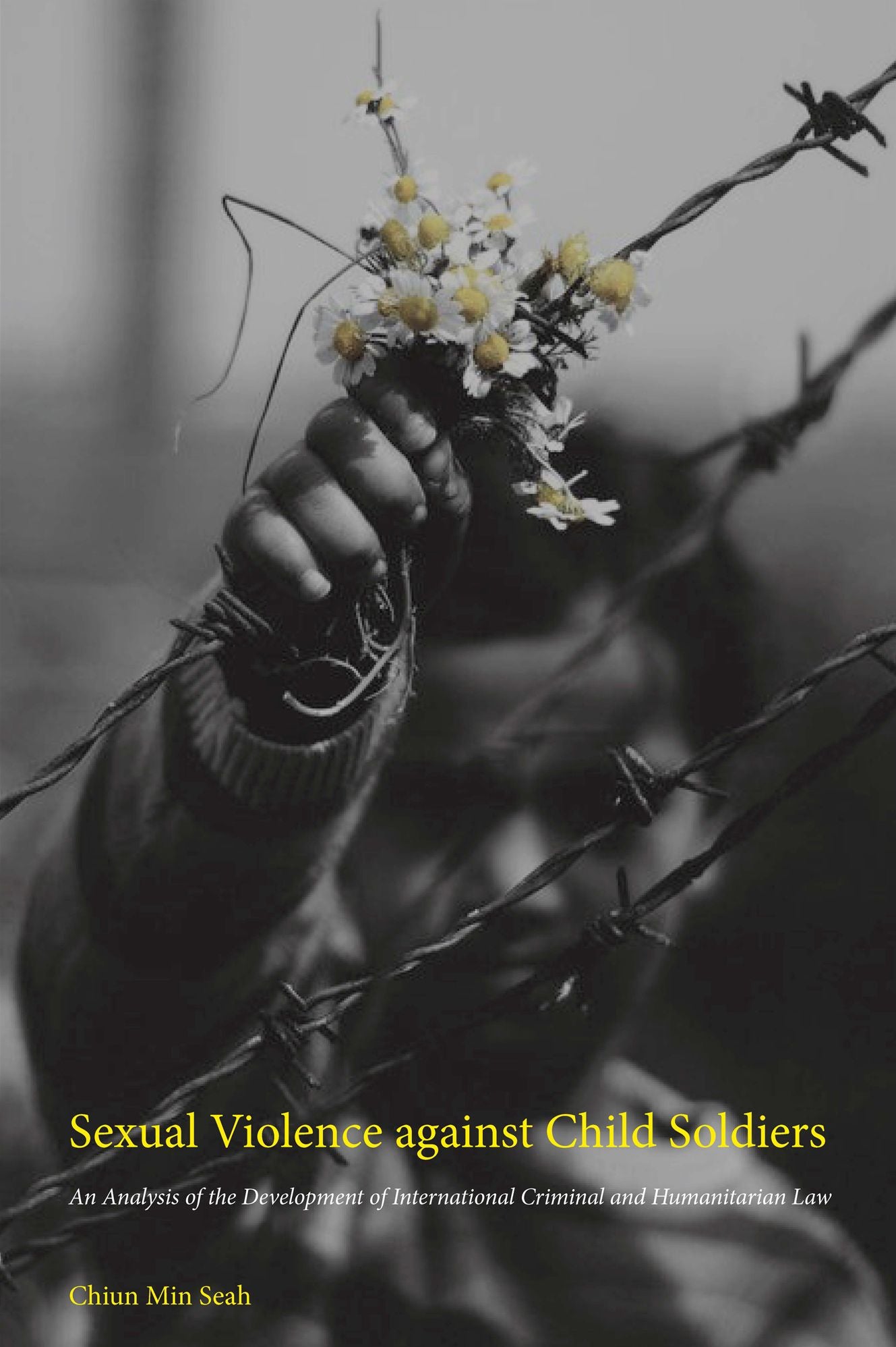 Sexual Violence Against Child Soldiers: An Analysis of the Development of International Criminal and Humanitarian Law