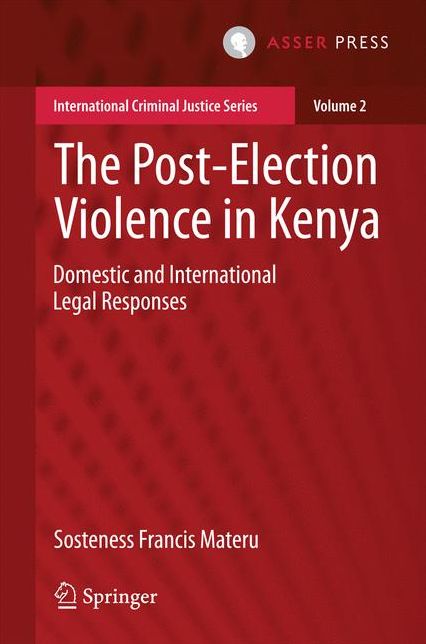 The Post-Election Violence in Kenya: Domestic and International Legal Responses