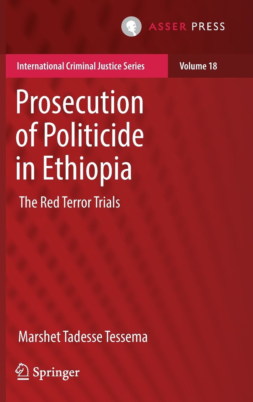 Prosecution of Politicide in Ethiopia: The Red Terror Trials