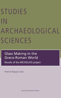 Glass Making in the Greco-Roman World: Results of the Archglass Project