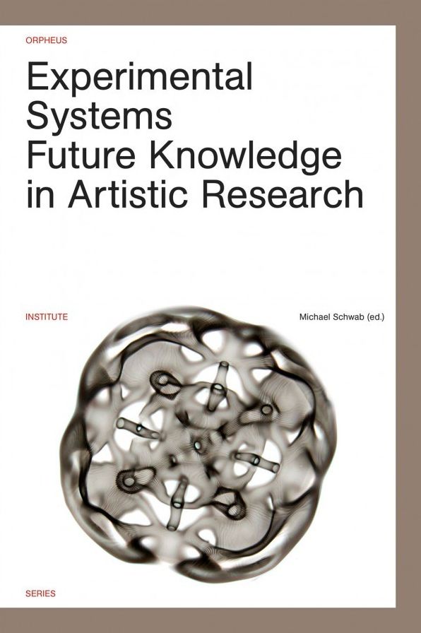 Experimental Systems. Future Knowledge in Artistic Research