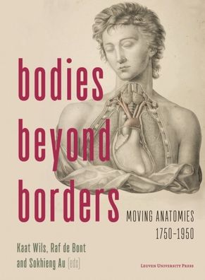 Bodies Beyond Borders: Moving Anatomies, 1750-1950