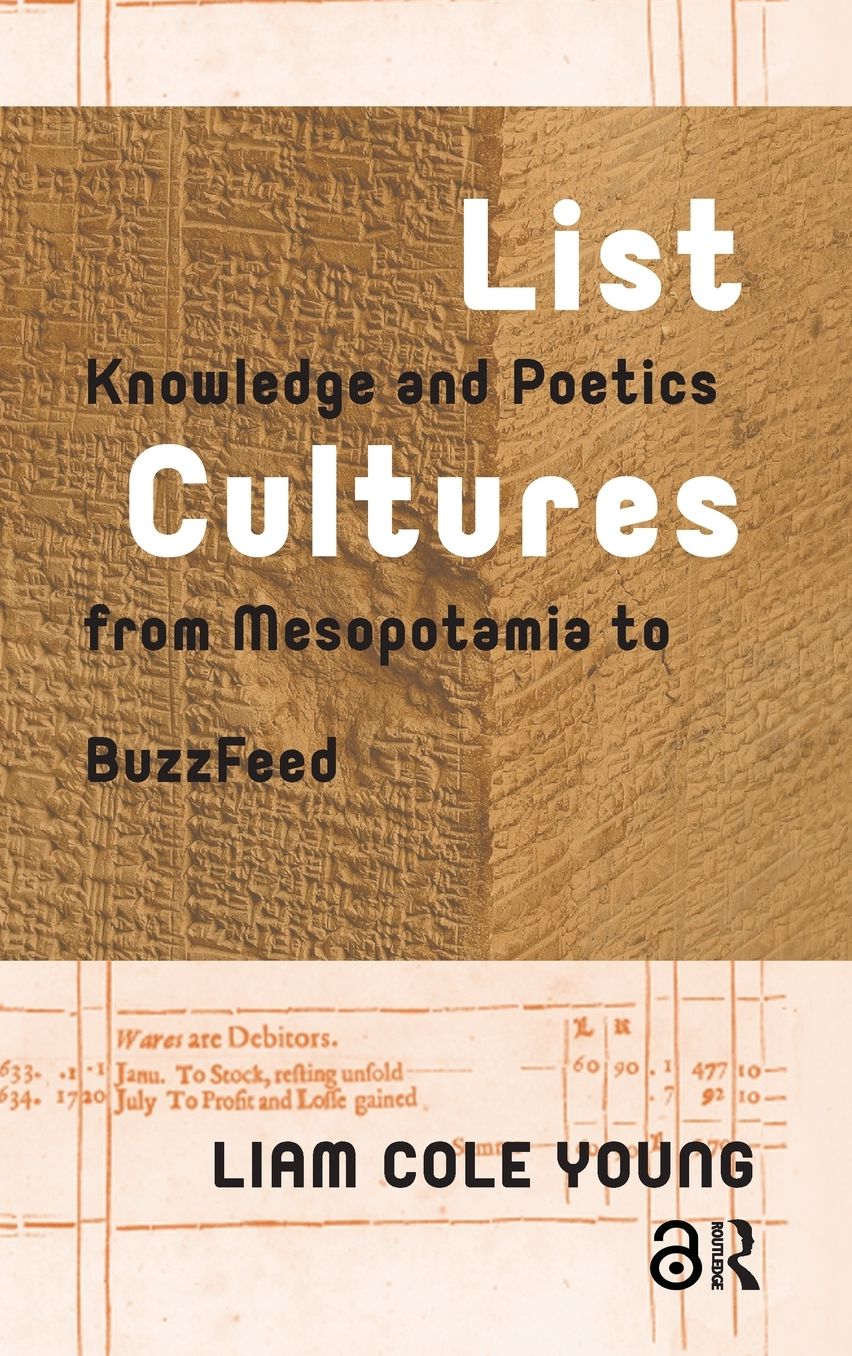 List Cultures: Knowledge and Poetics from Mesopotamia to Buzzfeed