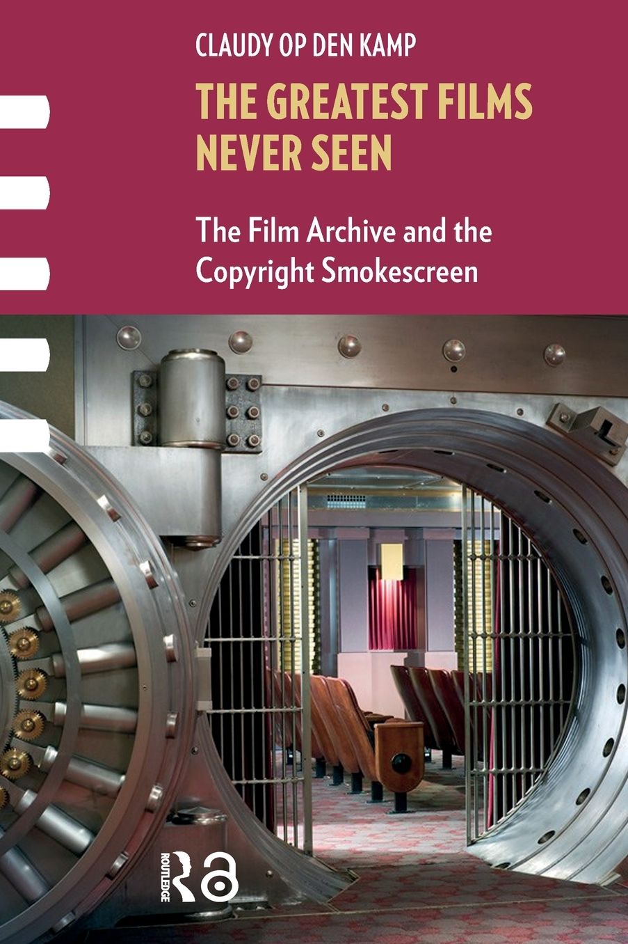 The Greatest Films Never Seen: The Film Archive and the Copyright Smokescreen