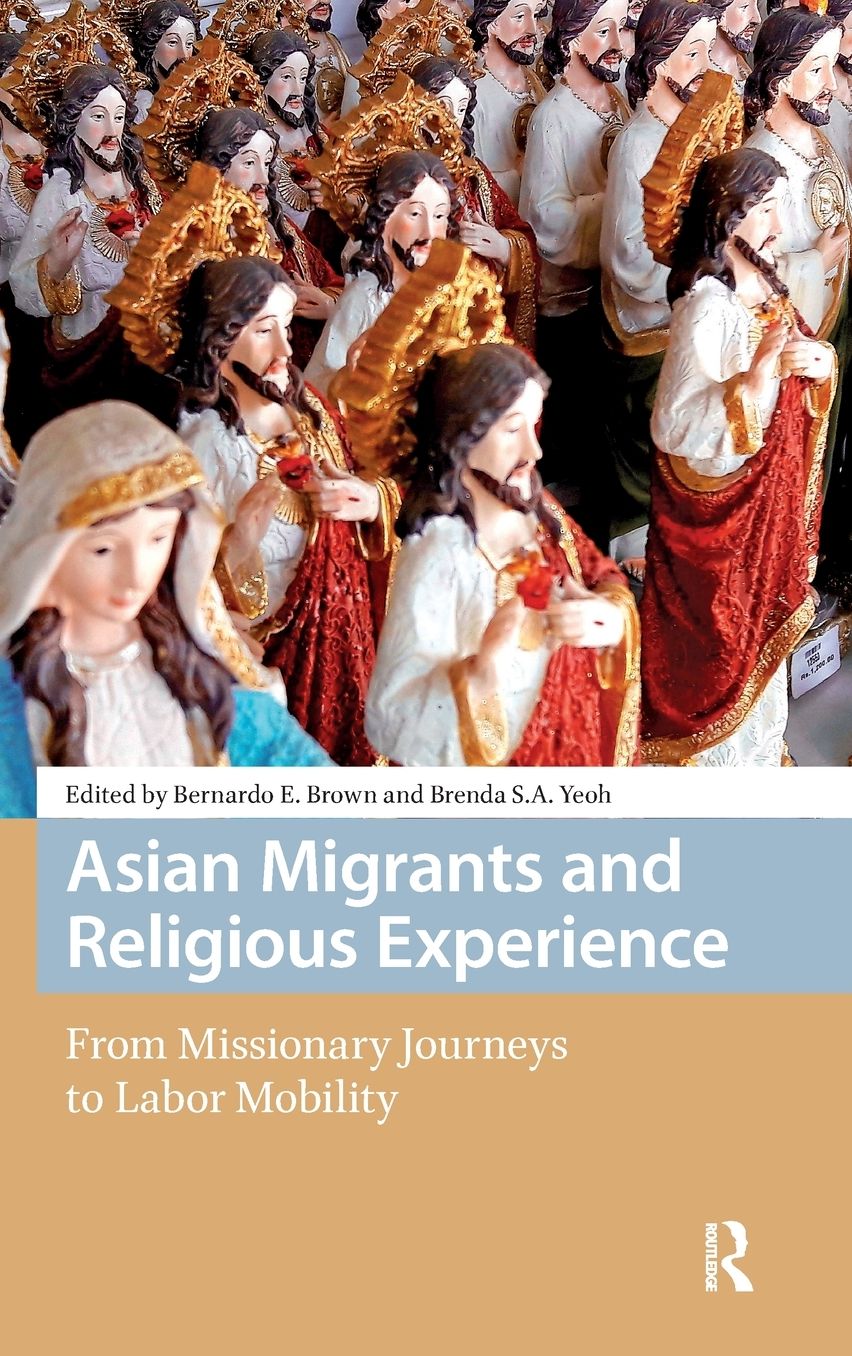 Asian Migrants and Religious Experience: From Missionary Journeys to Labor Mobility