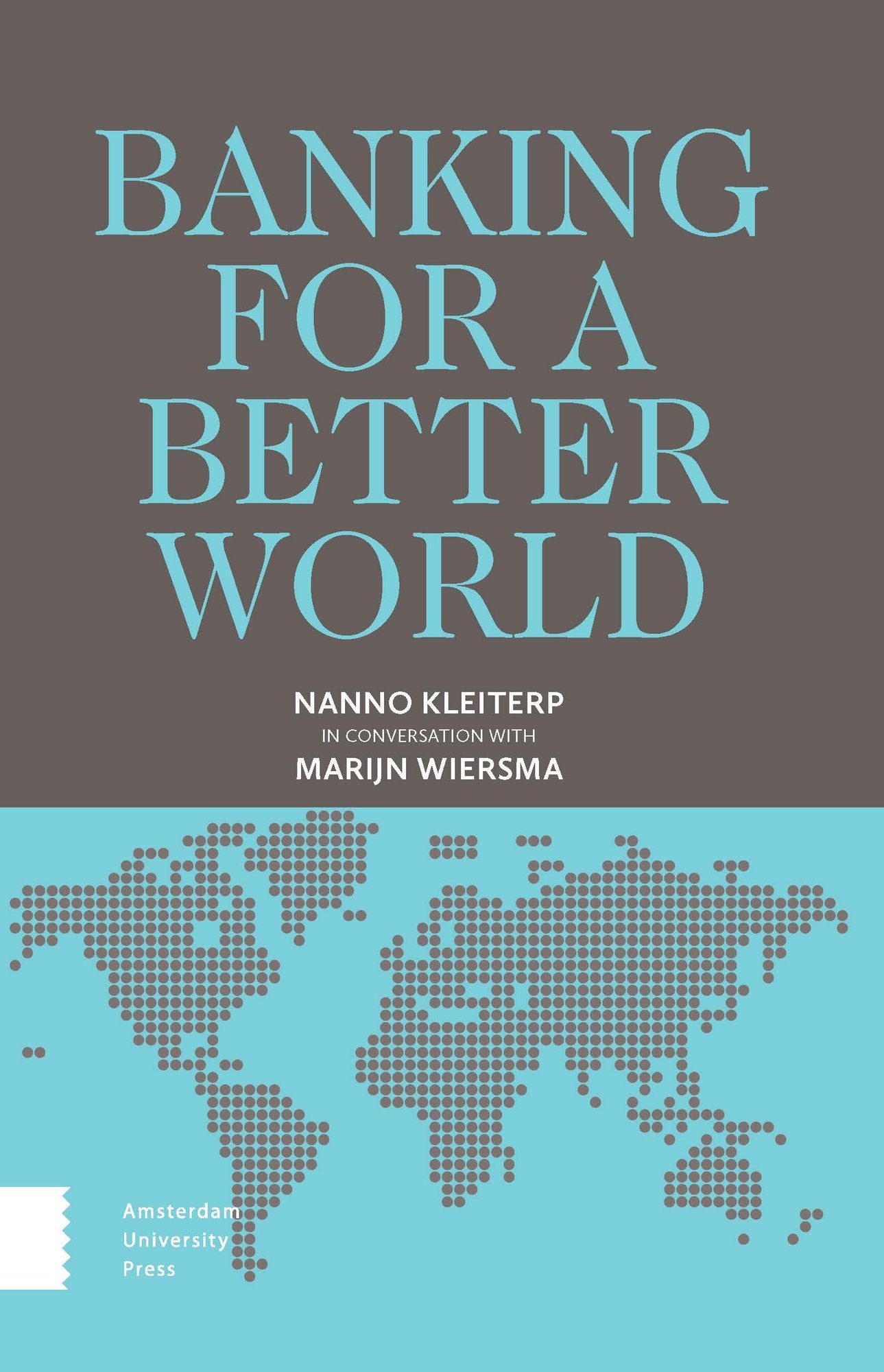 Banking for a Better World: Nanno Kleiterp in Conversation with Marijn Wiersma
