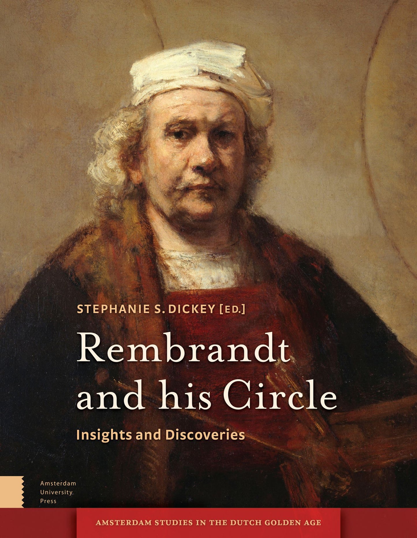 Rembrandt and His Circle: Insights and Discoveries