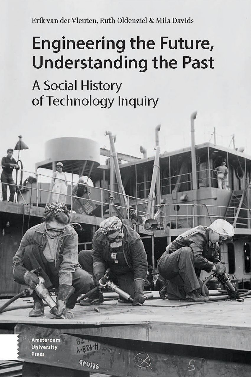 Engineering the Future, Understanding the Past: A Social History of Technology