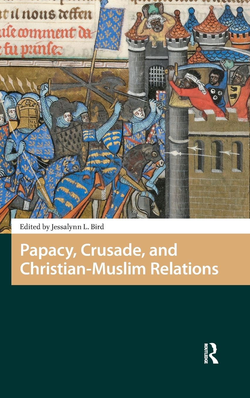 Papacy, Crusade, and Christian-Muslim Relations