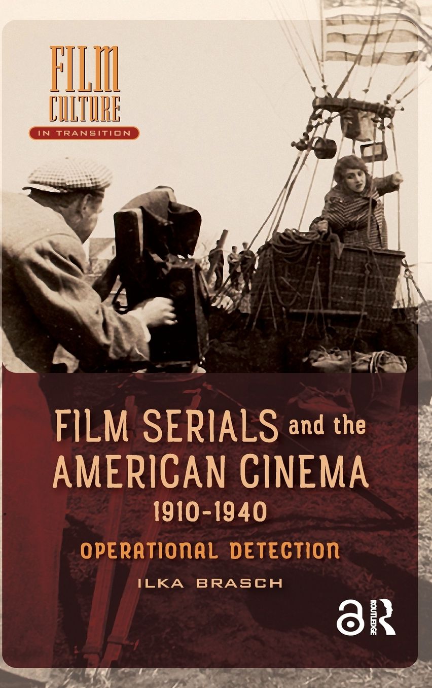 Film Serials and the American Cinema, 1910-1940: Operational Detection