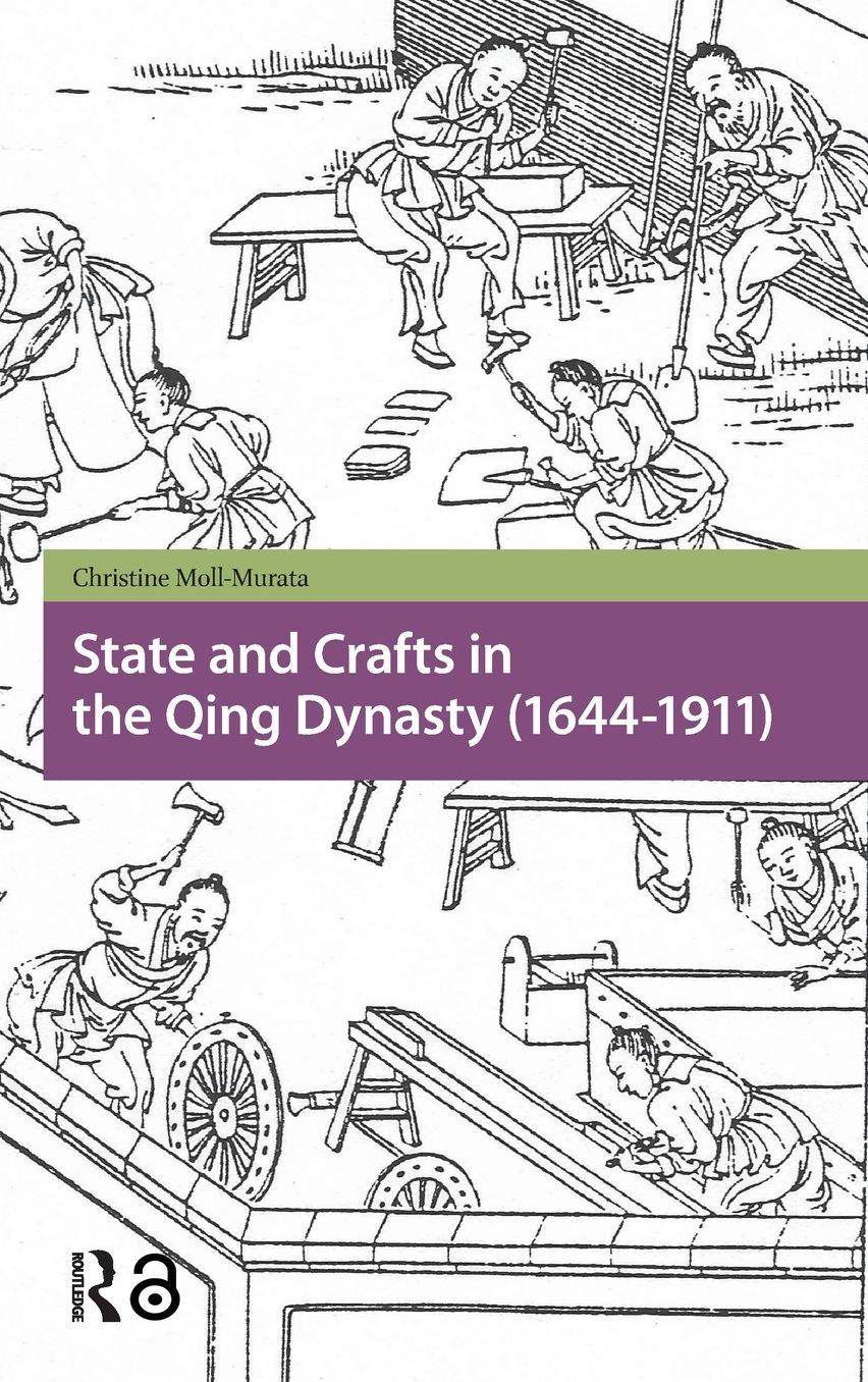 State and Crafts in the Qing Dynasty (1644-1911)
