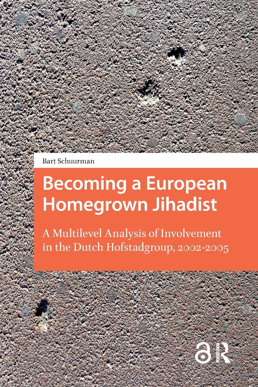 Becoming a European Homegrown Jihadist: A Multilevel Analysis of Involvement in the Dutch Hofstadgroup, 2002-2005