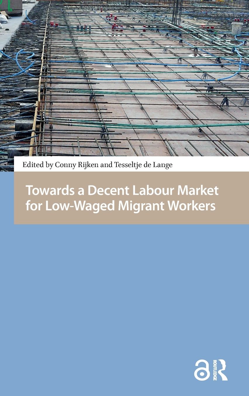 Towards a Decent Labour Market for Low Waged Migrant Workers: An Introduction