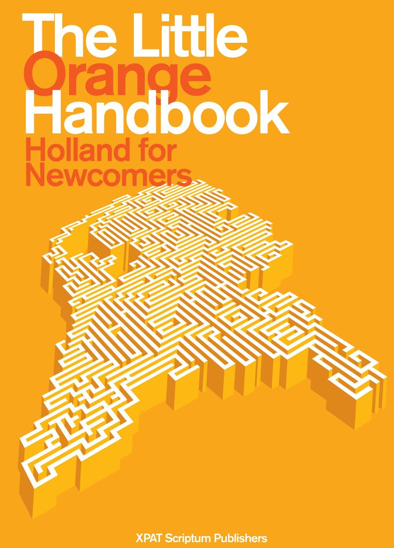 The Little Orange Handbook: Holland for Newcomers