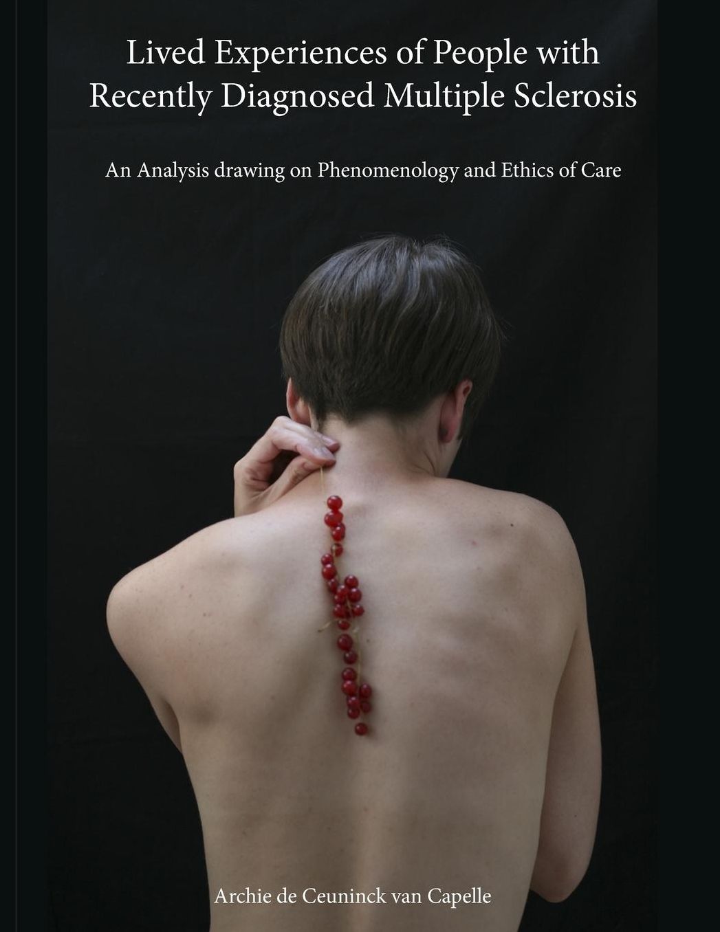 Lived Experiences of People with Recently Diagnosed Multiple Sclerosis: An Analysis drawing on Phenomenology and Ethics of Care