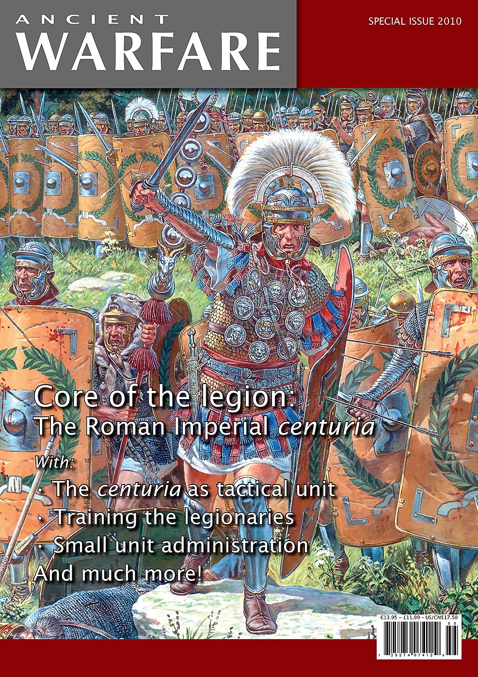Core of the Legion: The Roman Imperial Centuria: 2010 Ancient Warfare Special Edition