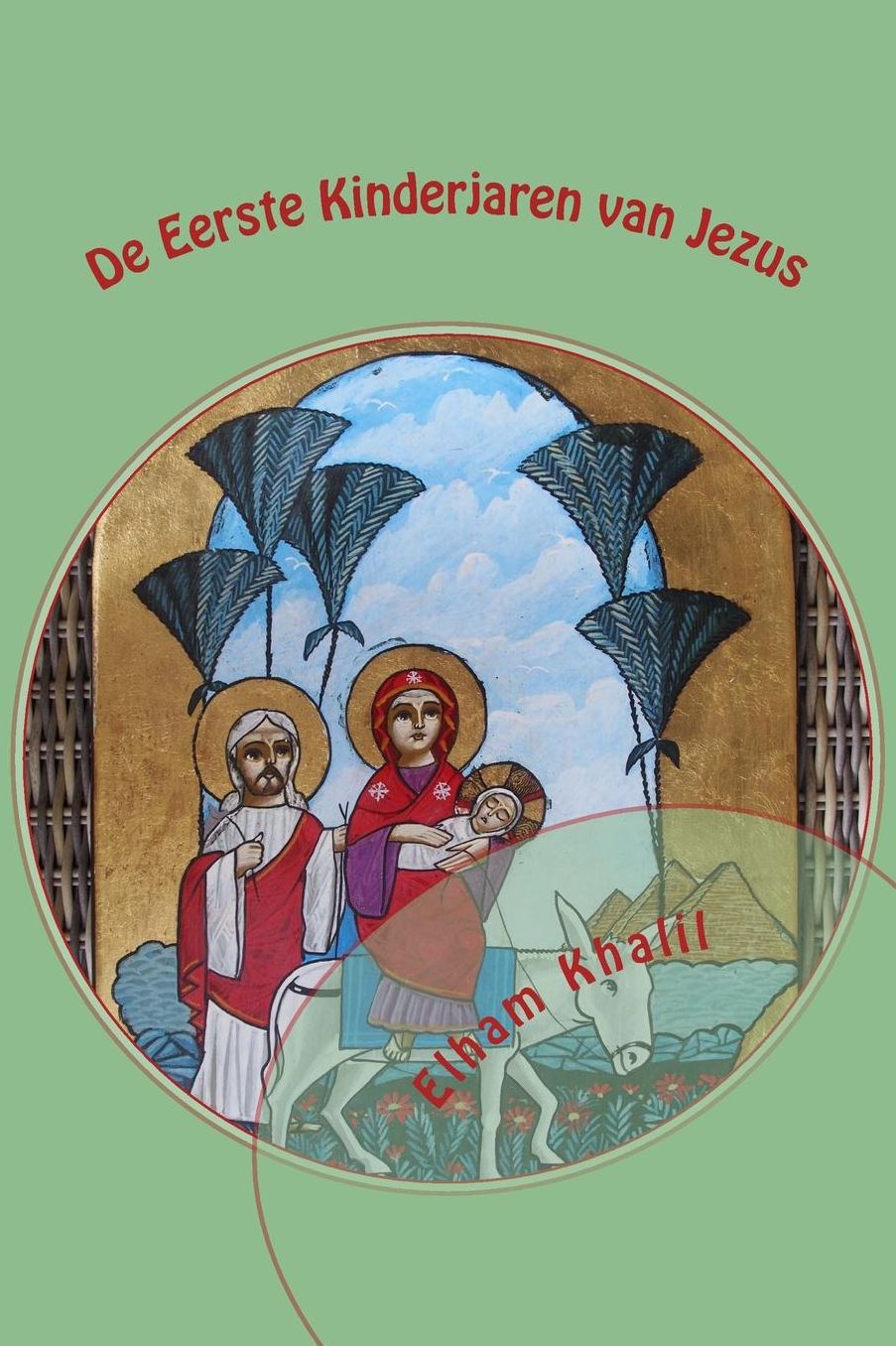 De Eerste Kinderjaren van Jezus: De Heilige Familie in Egypte