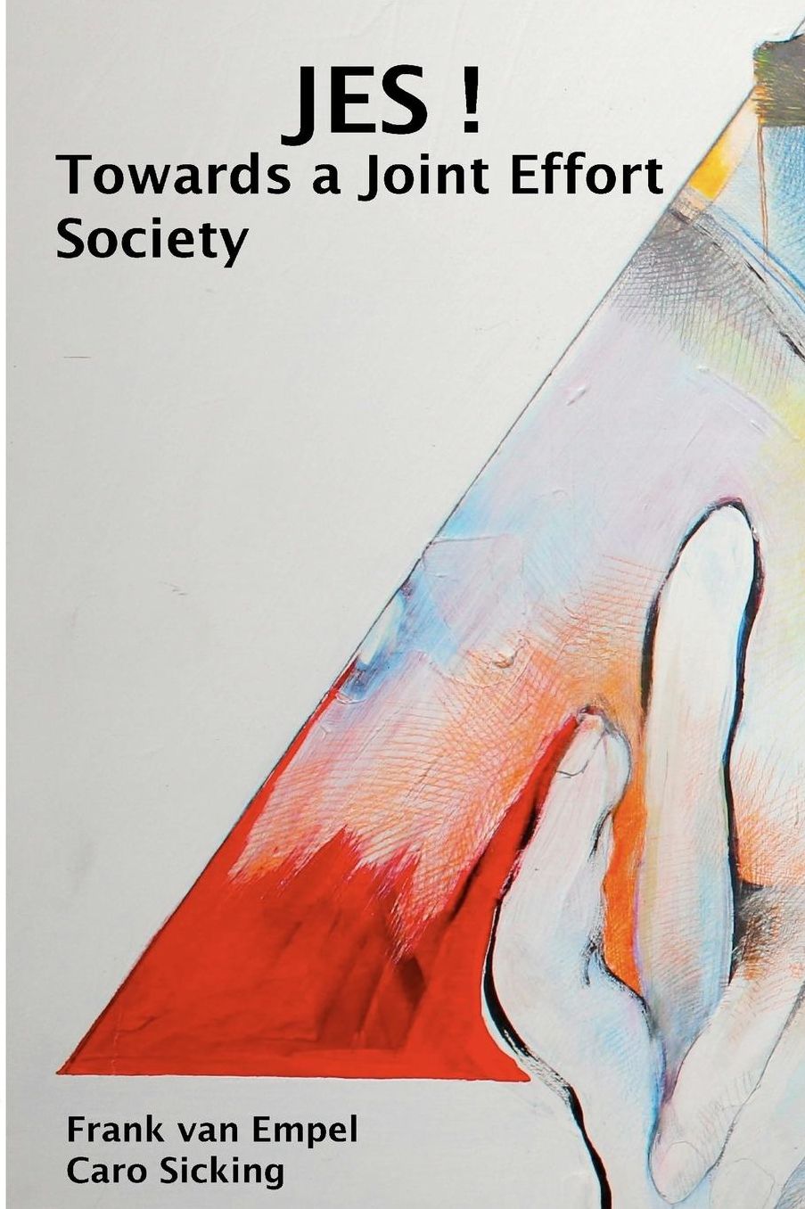 JES! Towards a Joint Effort Society