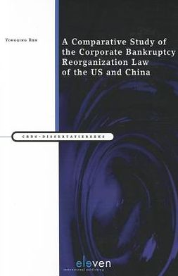 A Comparative Study of the Corporate Bankruptcy Reorganization Law of the Us and China