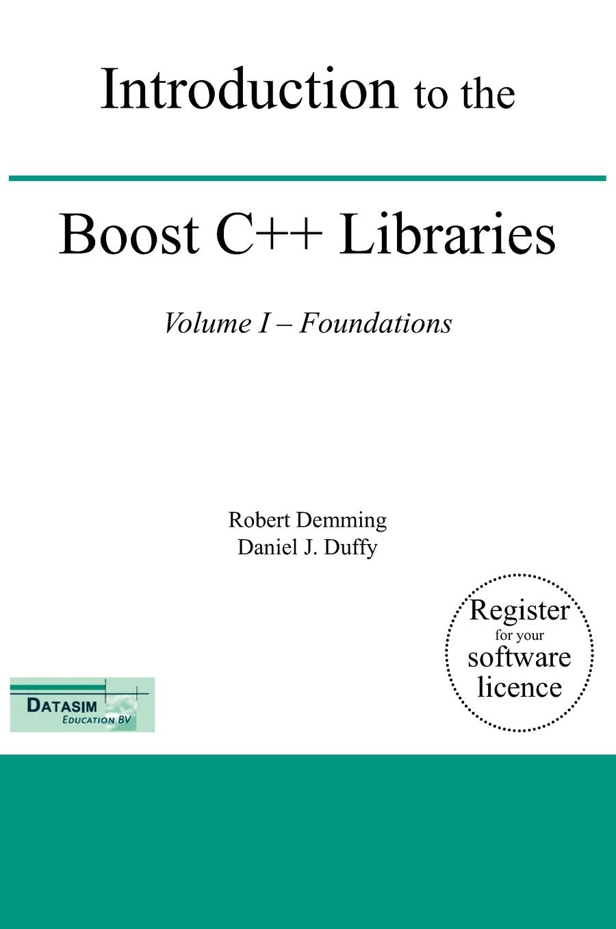 Introduction To The Boost C++ Libraries; Volume I - Foundations