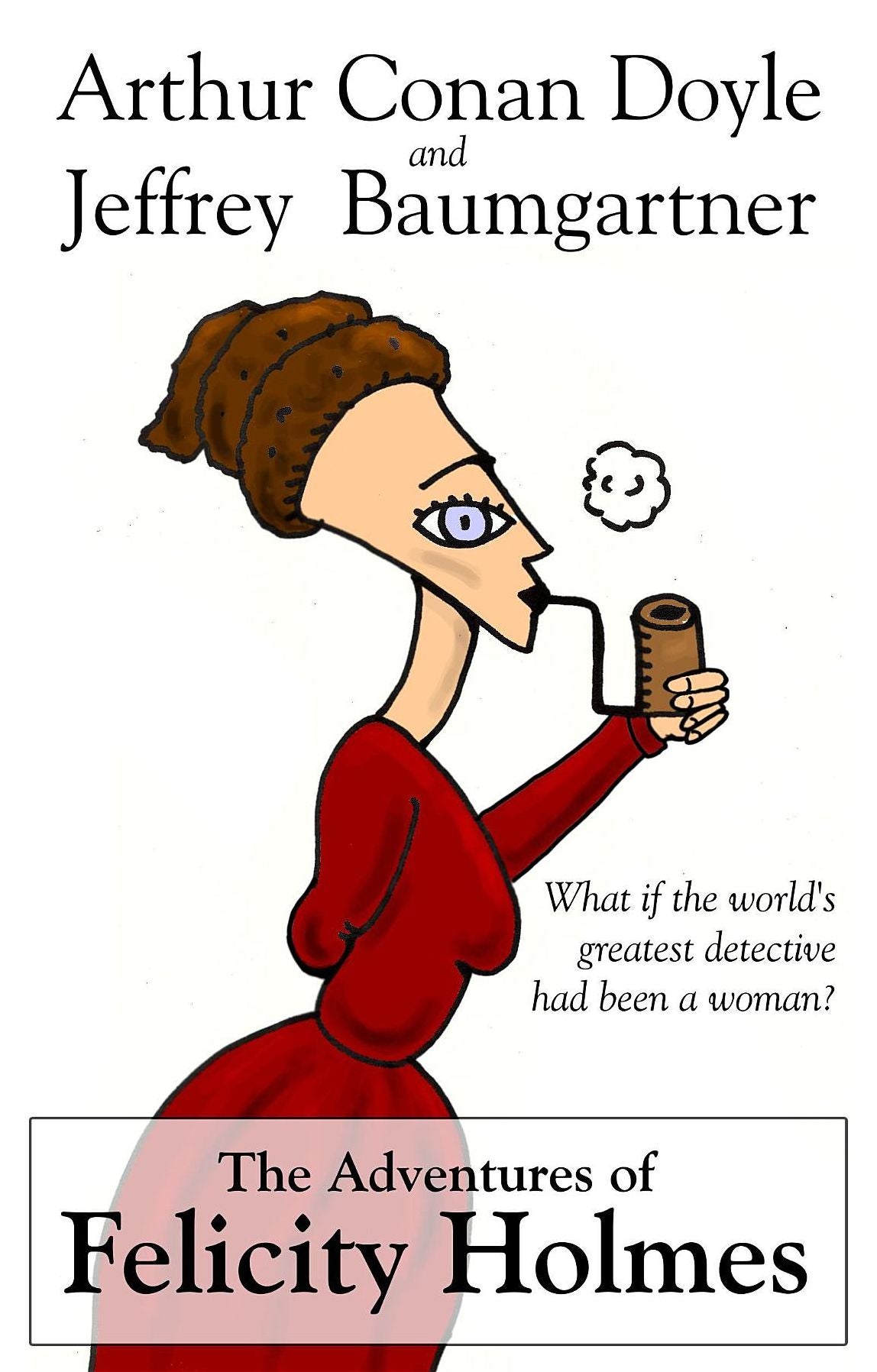 The Adventures of Felicity Holmes
