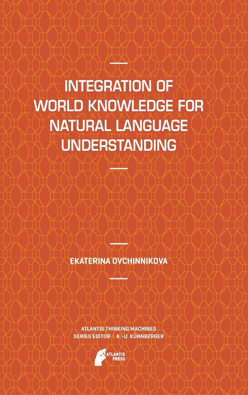 Integration of World Knowledge for Natural Language Understanding