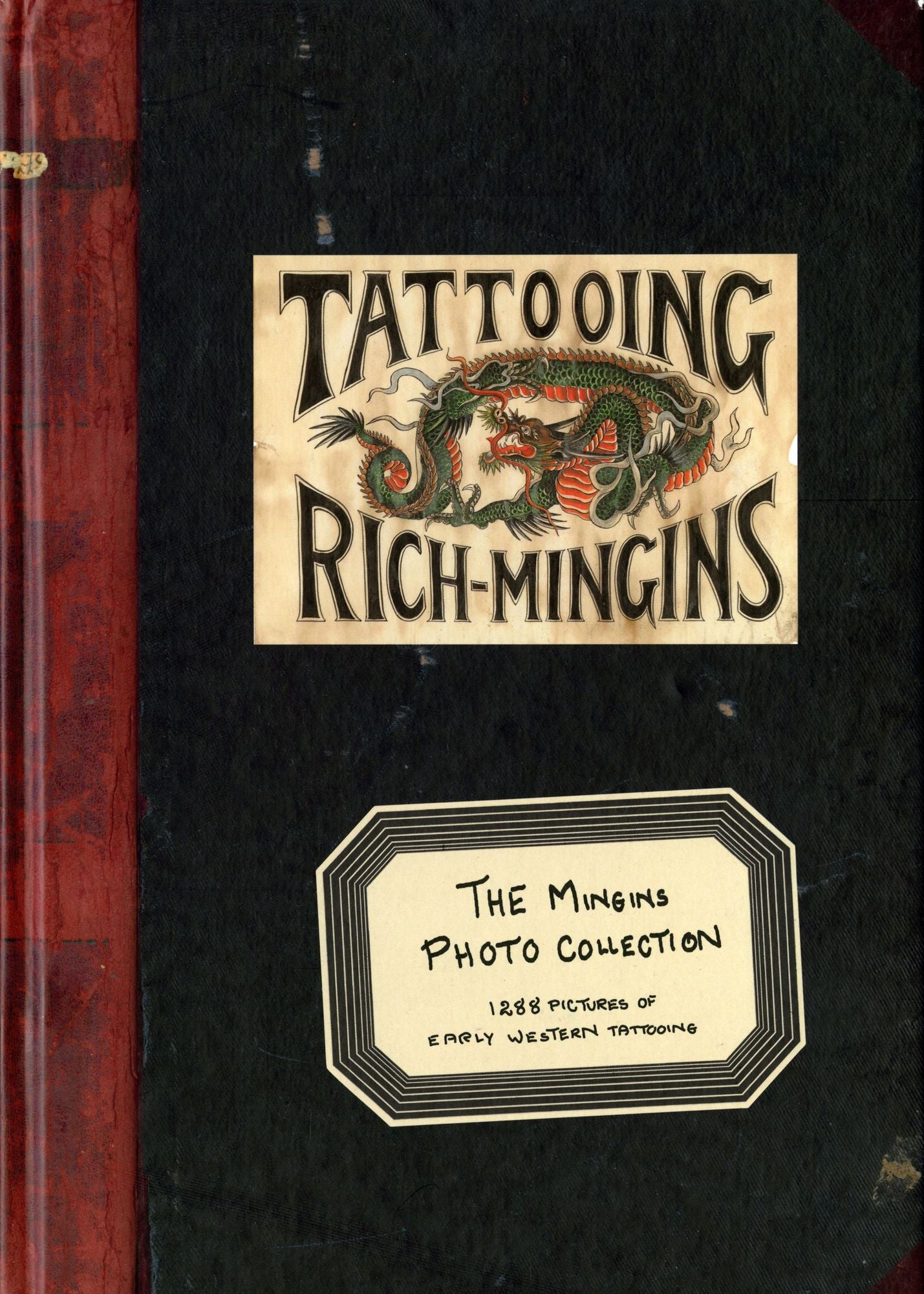 The Mingins Photo Collection: 1288 Pictures of Early Western Tattoos