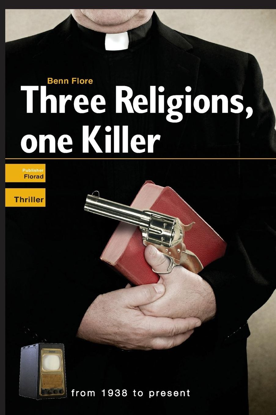 Three Religions, one Killer: Thriller: Nazi Competition in America after World War Two
