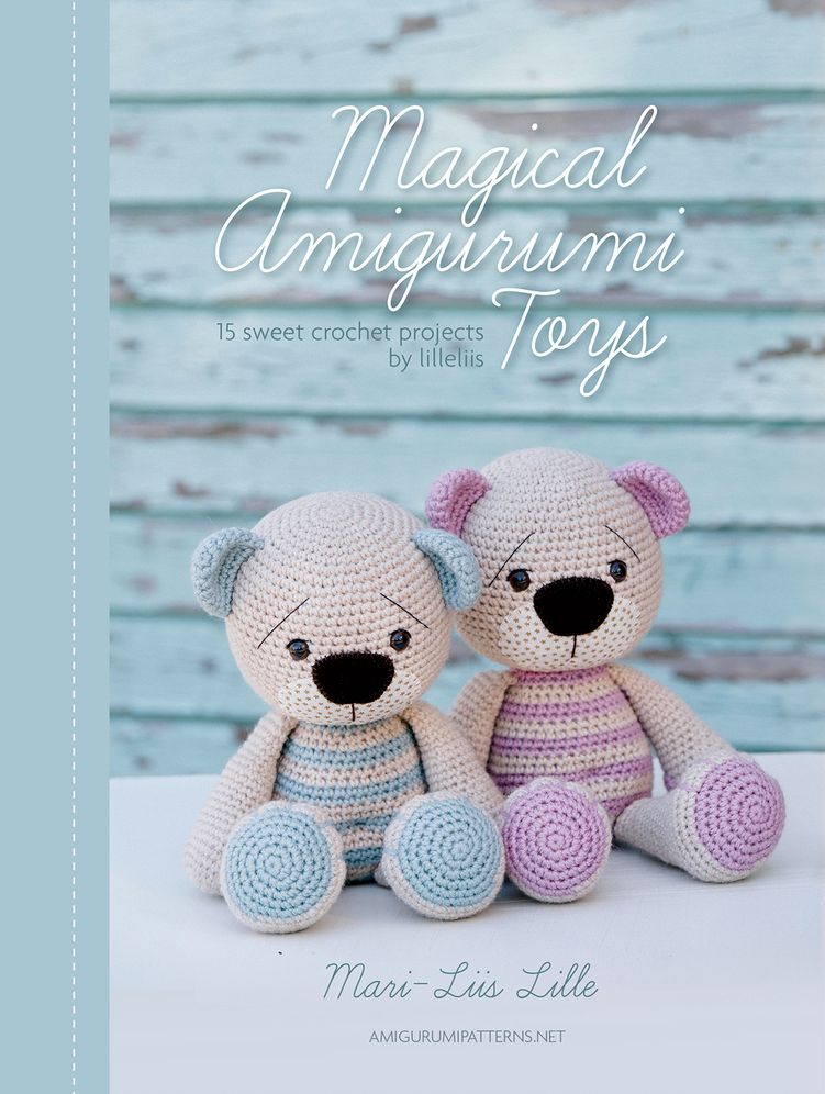 Magical Amigurumi Toys: 15 Sweet Crochet Projects