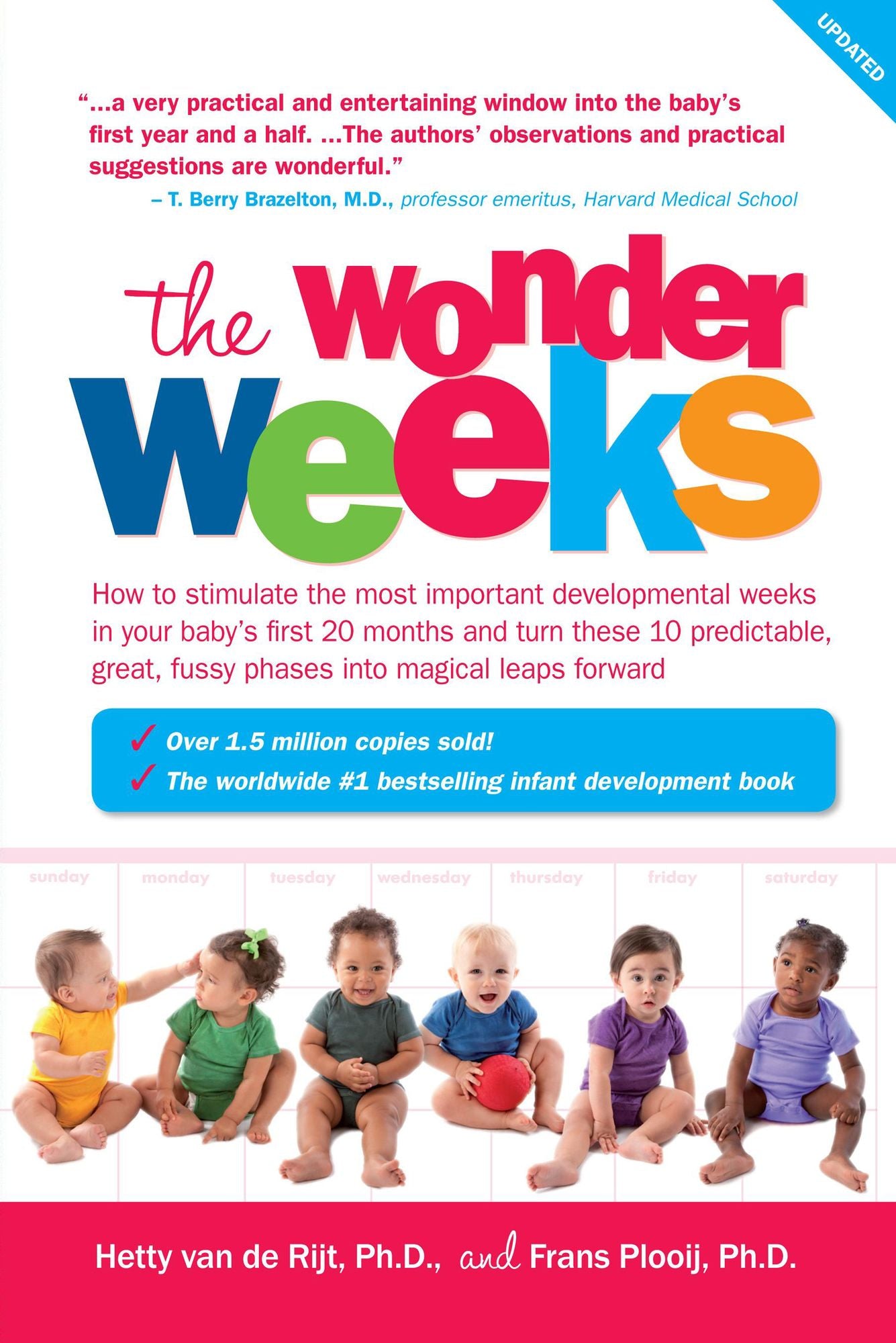The Wonder Weeks: How to Stimulate Your Baby's Mental Development and Help Him Turn His 10 Predictable, Great, Fussy Phases into Magical Leaps Forward