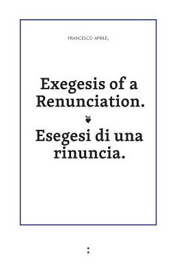 Exegesis of a Renunciation