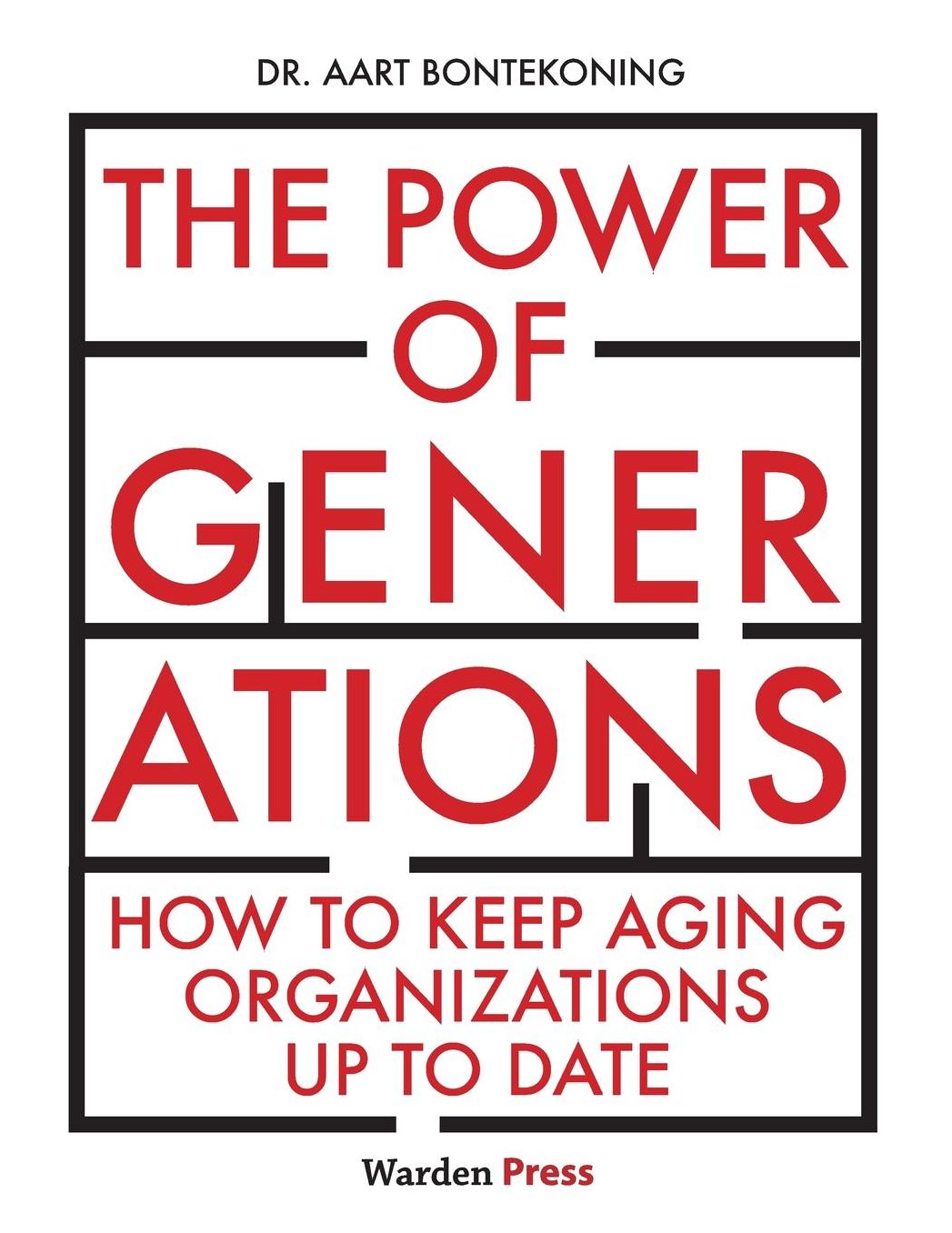 The Power of Generations: How to Keep Aging Organizations Up to Date