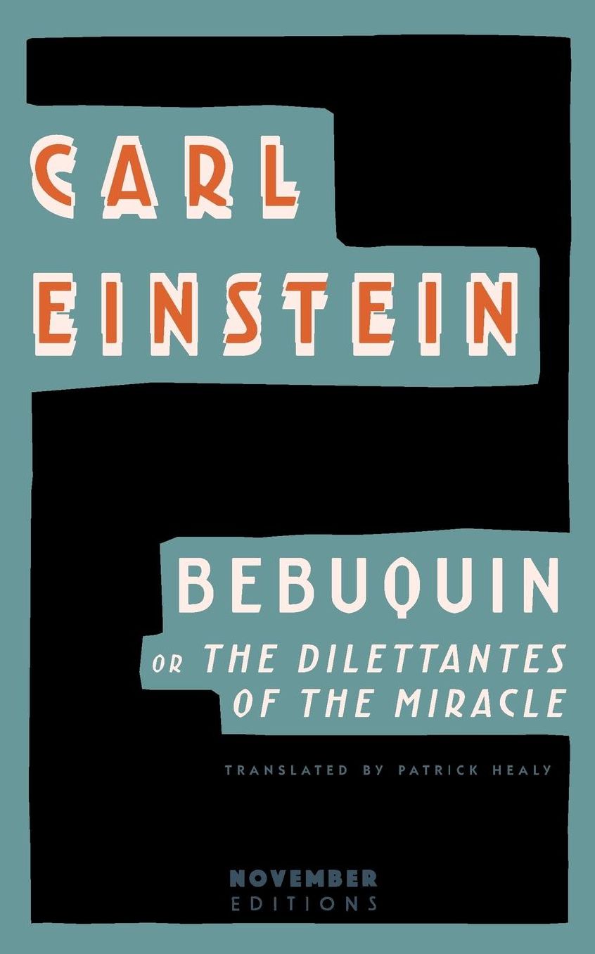 Bebuquin: or the Dilettantes of the Miracle
