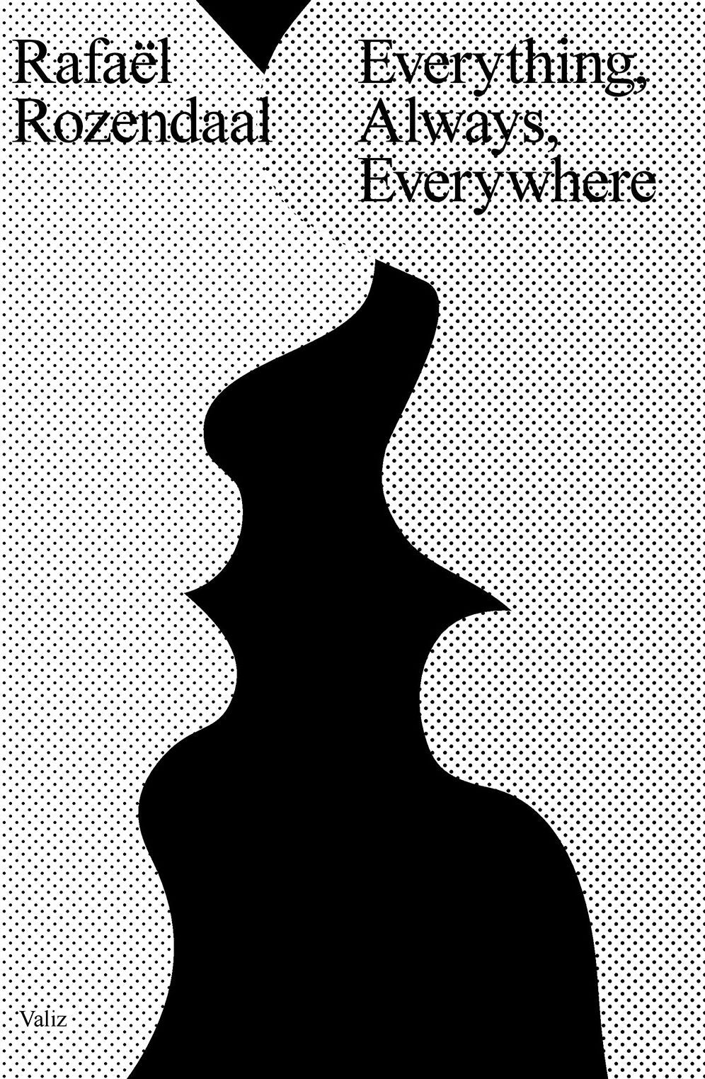 RafaÃ¯Â¿Â½l Rozendaal: Everything, Always, Everywhere