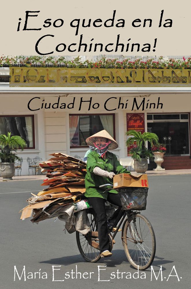 Eso queda en la Cochinchina!: Ciudad Ho Chi Minh