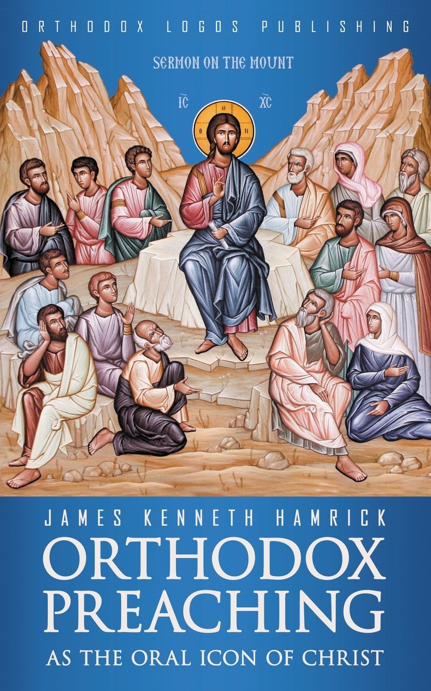 ORTHODOX PREACHING AS THE ORAL ICON OF CHRIST