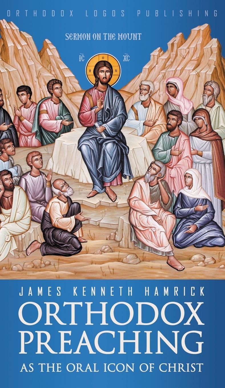 ORTHODOX PREACHING AS THE ORAL ICON OF CHRIST