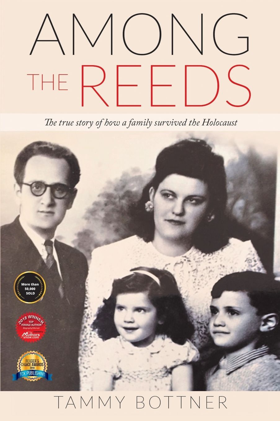Among the Reeds: The true Story of how a Family survived the Holocaust