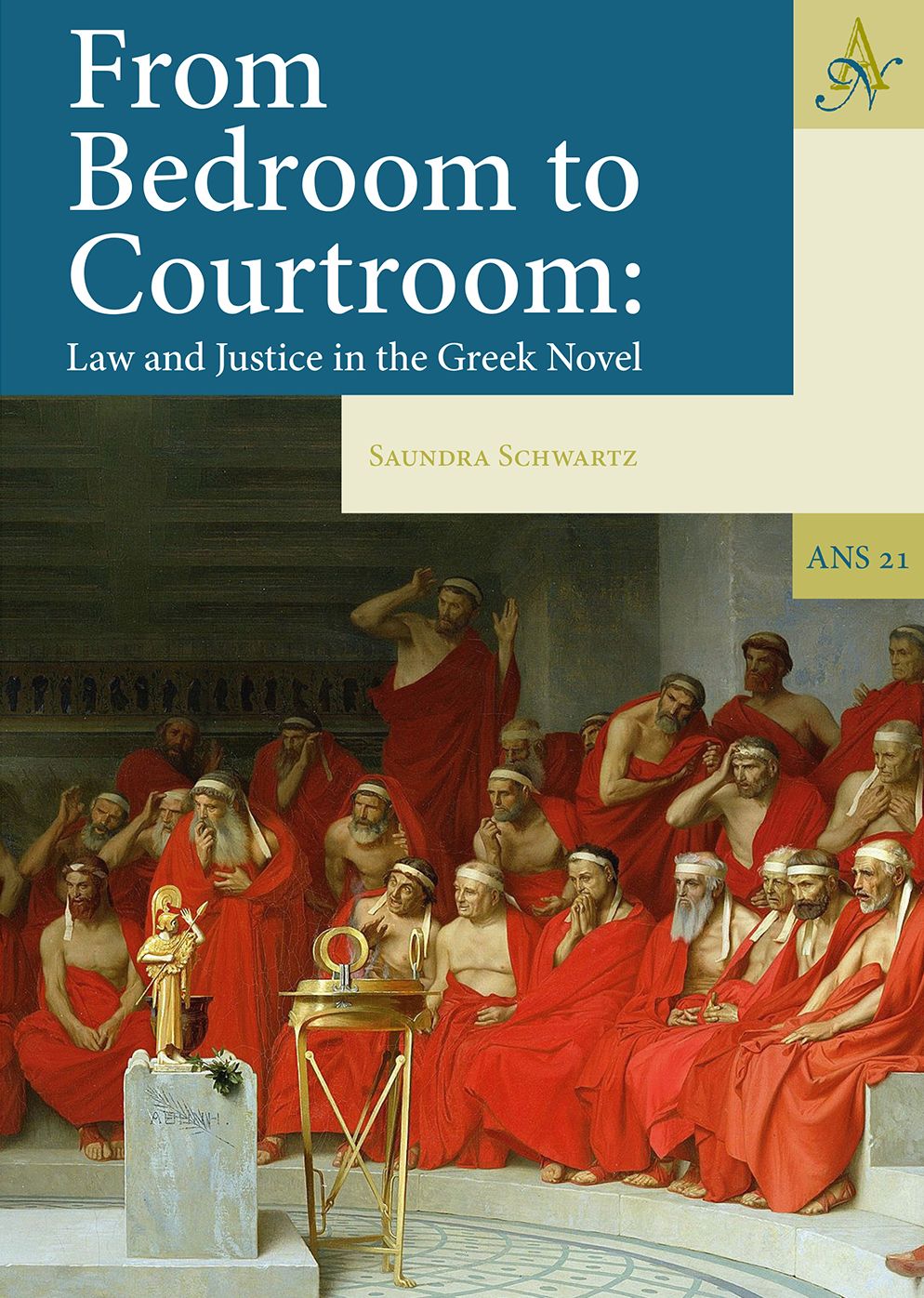 From Bedroom to Courtroom: Law and Justice in the Greek Novel