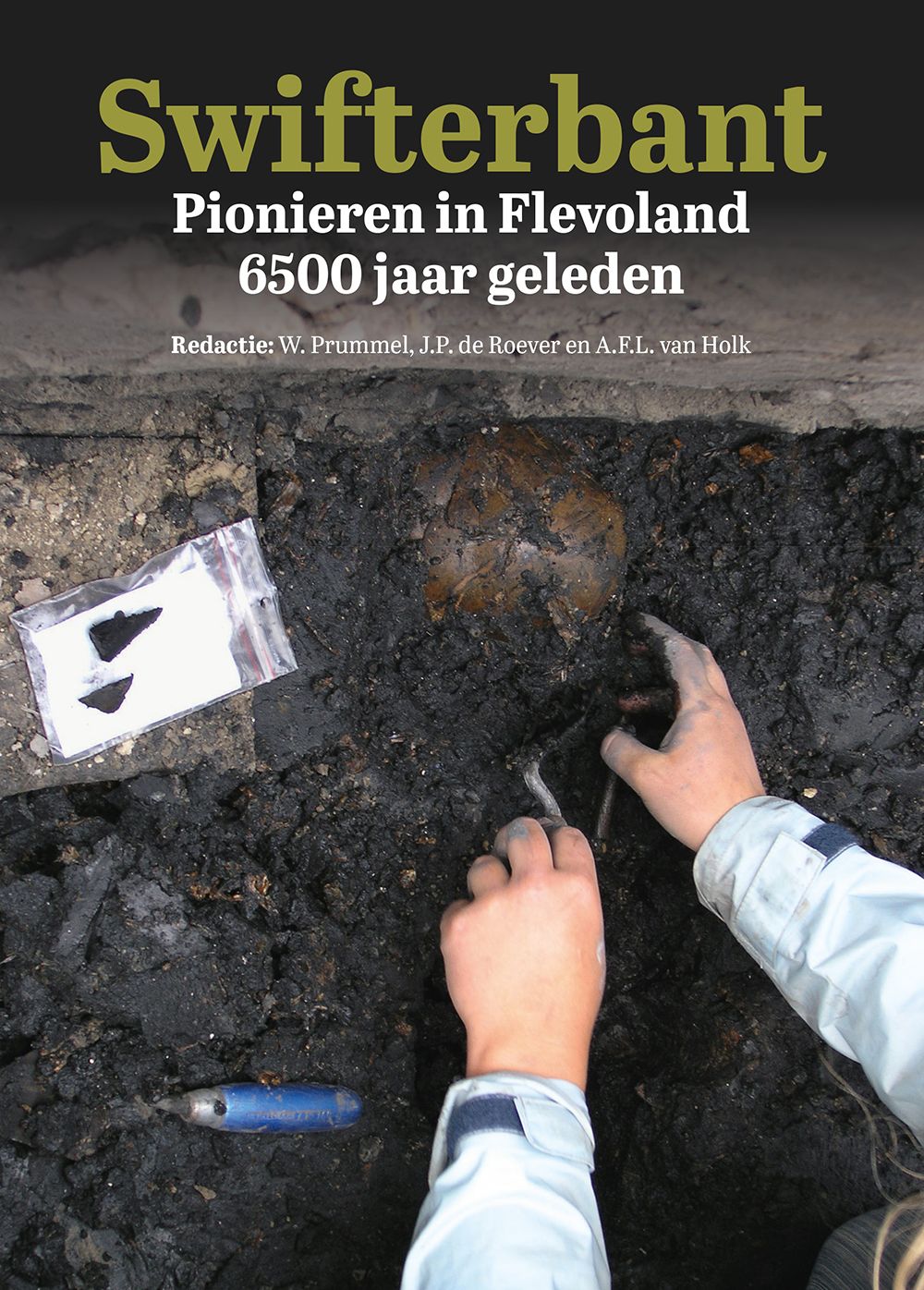 Swifterbant: Pionieren in Flevoland 6500 jaar geleden