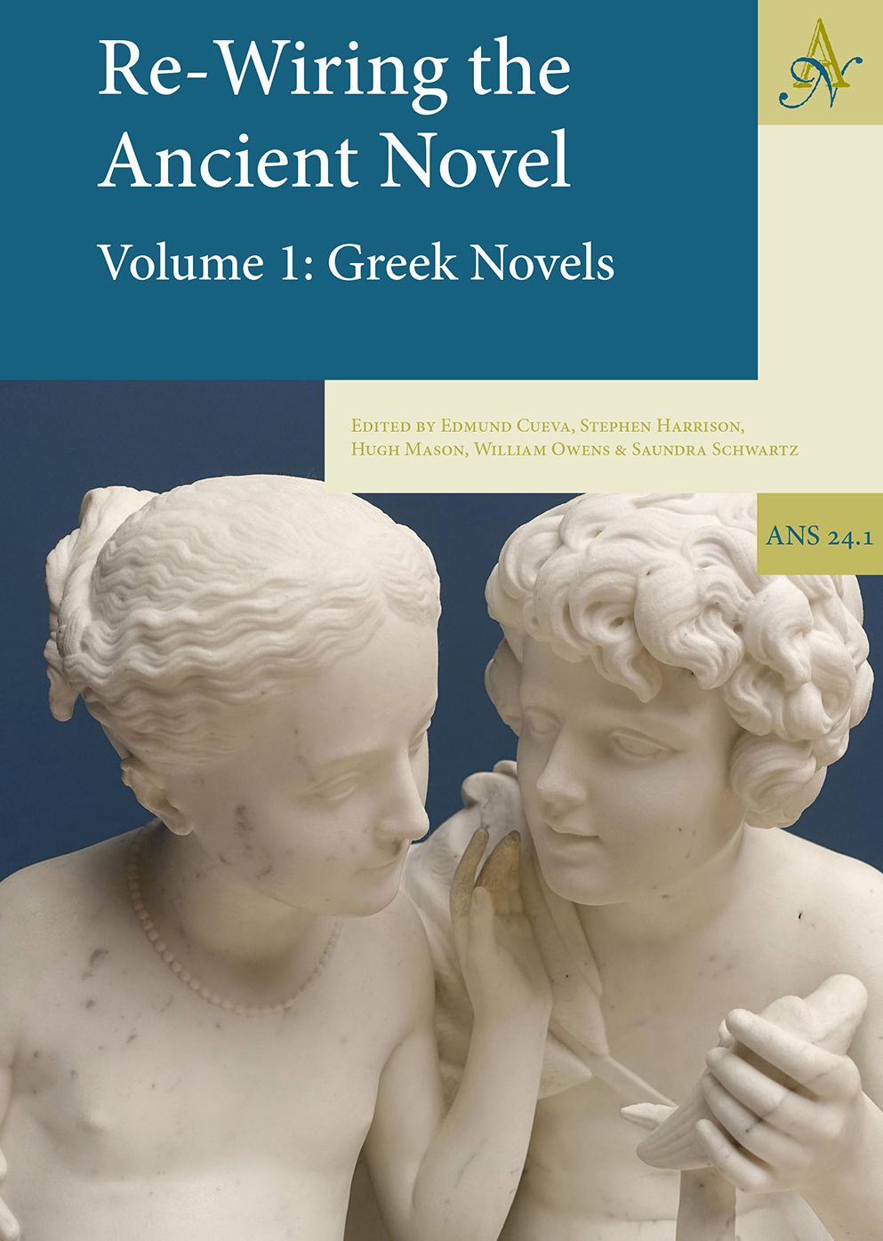 Re-Wiring The Ancient Novel, 2 Volume set: Volume 1: Greek Novels, Volume 2: Roman Novels and Other Important Texts
