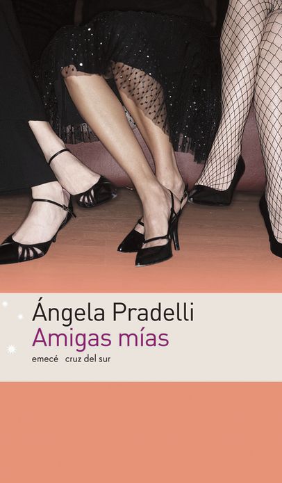 Amigas mías: Premio Emecé 2001