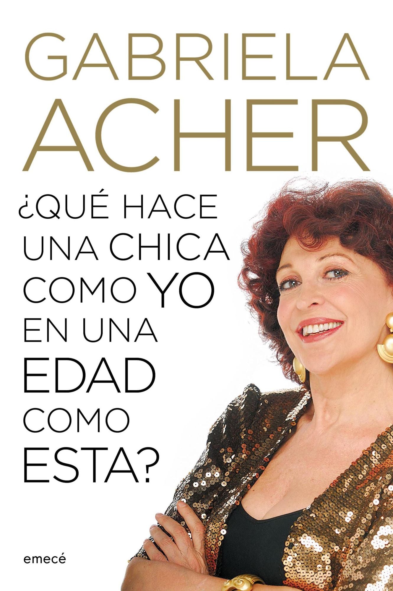 Qué hace una chica como yo en una edad como ésta?