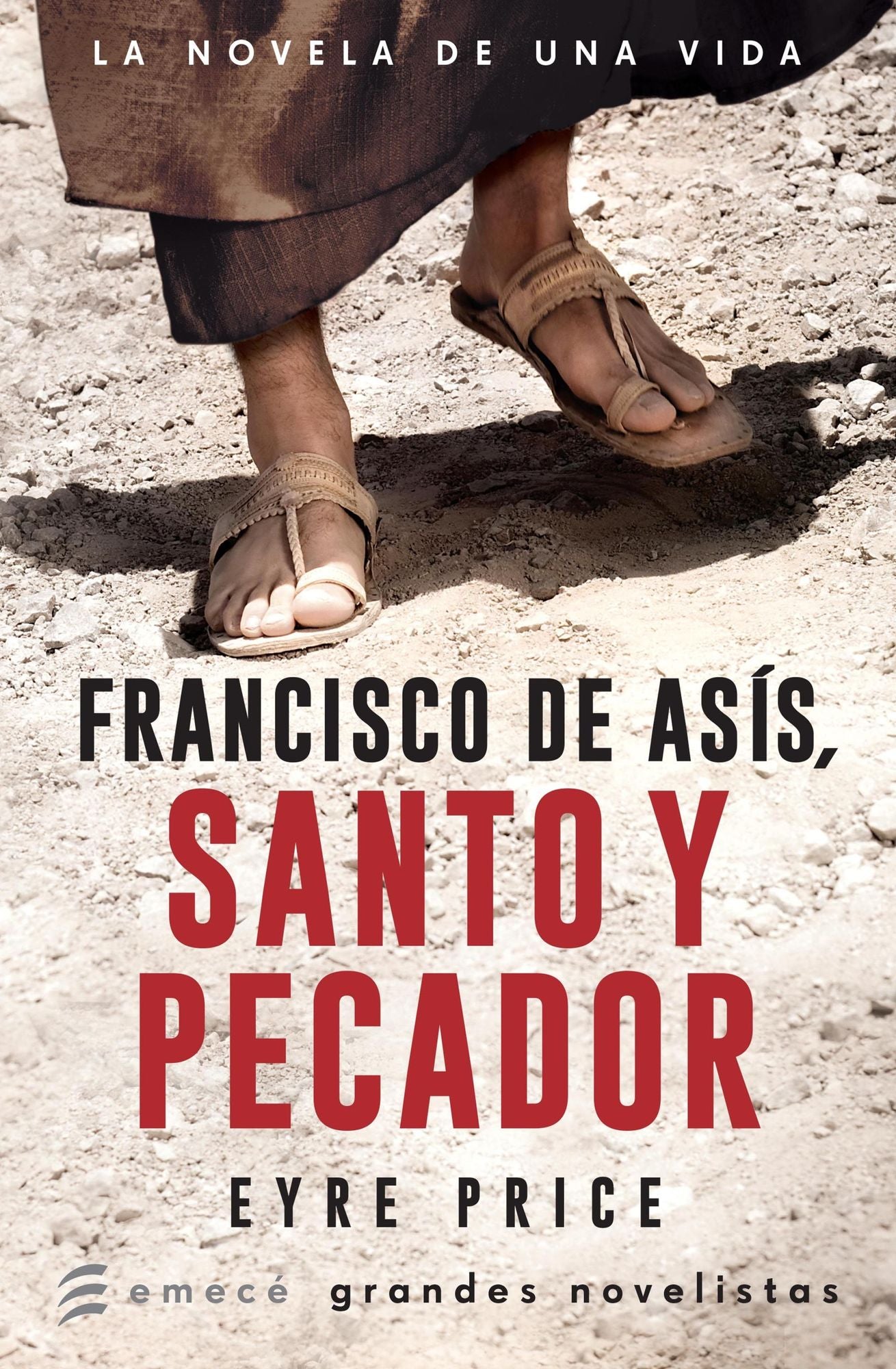 Francisco de Asís. Santo y pecador: Santo y pecador